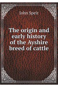 The Origin and Early History of the Ayshire Breed of Cattle