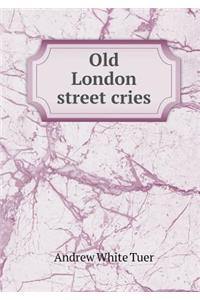Old London Street Cries