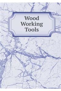 Wood Working Tools