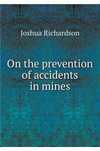 On the prevention of accidents in mines