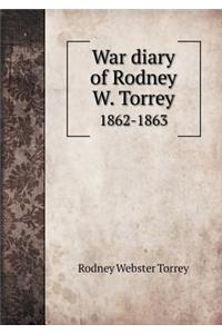 War diary of Rodney W. Torrey 1862-1863