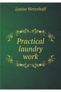 Practical laundry work