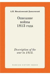 Description of the war in 1813.