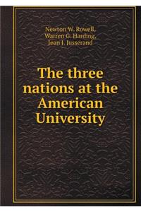 The Three Nations at the American University