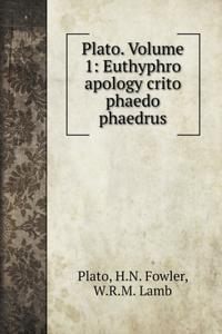 Plato. Volume 1