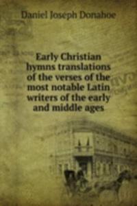 EARLY CHRISTIAN HYMNS TRANSLATIONS OF T