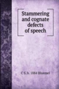 Stammering and cognate defects of speech