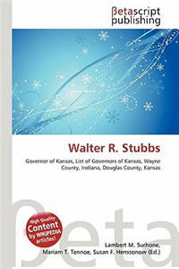 Walter R. Stubbs