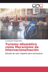 Turismo Idiomático como Mecanismo de Internacionalización