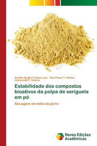 Estabilidade dos compostos bioativos da polpa de seriguela em pó