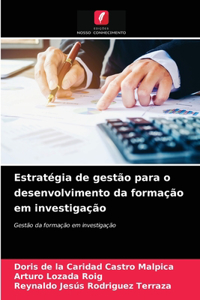 Estratégia de gestão para o desenvolvimento da formação em investigação