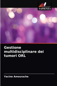 Gestione multidisciplinare dei tumori ORL