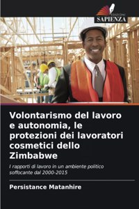Volontarismo del lavoro e autonomia, le protezioni dei lavoratori cosmetici dello Zimbabwe