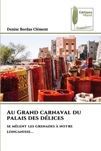 Au Grand carnaval du palais des délices