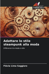 Adattare lo stile steampunk alla moda