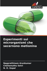Esperimenti sui microrganismi che secernono metionina
