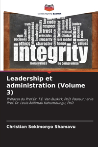 Leadership et administration (Volume 3)