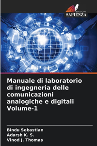 Manuale di laboratorio di ingegneria delle comunicazioni analogiche e digitali Volume-1