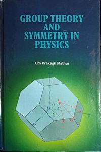 Group Theory and Symmetry in Physics