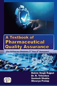 A Textbook of Pharmaceutical Quality Assurance (For B.Pharma Students 3rd Year 6th Semester)