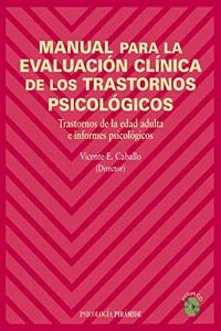 Manual para la evaluaci=n clfnica de los trastornos psicol=gicos / Clinical Evaluation Guide of the Psychological Disorders