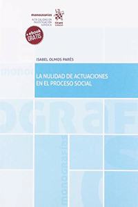 La nulidad de actuaciones en el proceso social