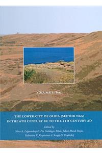 Lower City of Olbia (Sector NGS) in the 6th Century BC to the 4th Century AD 2 Volume Set