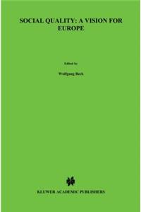 Social Quality: A Vision for Europe