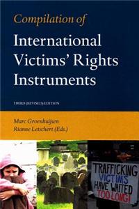 Compilation of International Victims' Rights Instruments