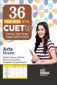 36 Year-wise NTA CUET (UG ) Previous Year Solved papers (2022 & 2023) - Arts Stream - English, History, Political Science, Economics, Geography & Legal Studies