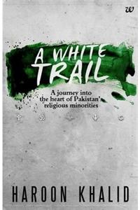 A White Trail: Minorities In Pakistan