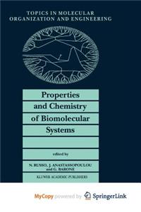 Properties and Chemistry of Biomolecular Systems
