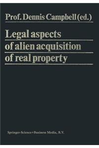 Legal Aspects of Alien Acquisition of Real Property