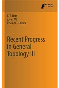 Recent Progress in General Topology III