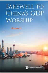 Farewell to China's Gdp Worship