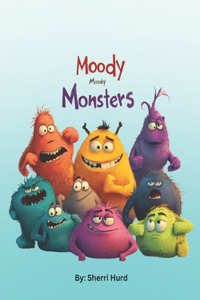 Moody Moody Monster's
