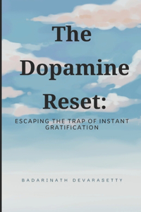 The Dopamine Reset