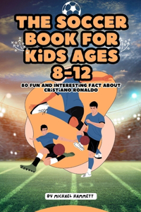 Soccer Book for Kids ages 8-12