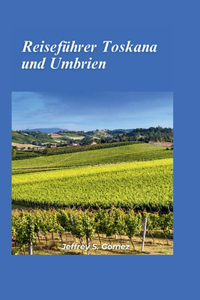 Toskana & Umbrien Reiseführer 2024