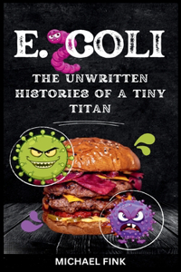 E. coli