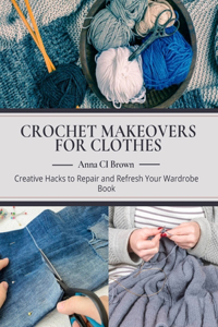 Crochet Makeovers for Clothes