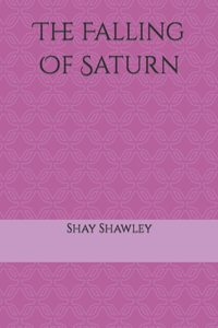 The Falling Of Saturn