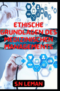 Ethische Grundlagen Des Medizinischen Managements