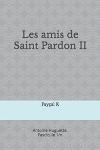 Les amis de Saint Pardon II