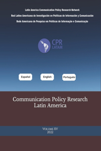 Communication Policy Research Latin America, Vol. 15