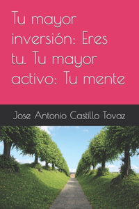 Tu mayor inversión