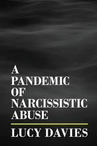 Pandemic of Narcissistic Abuse