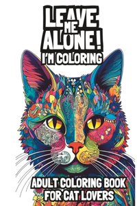 Leave Me Alone! I'm Coloring