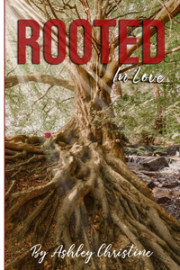Rooted In Love