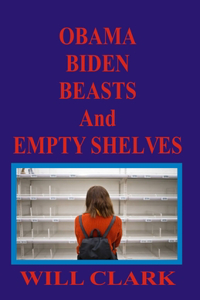 Obama, Biden, Beasts and Empty Shelves